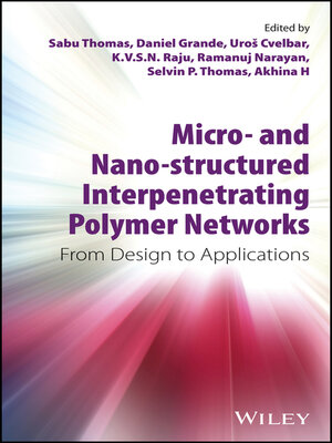 cover image of Micro- and Nano-Structured Interpenetrating Polymer Networks